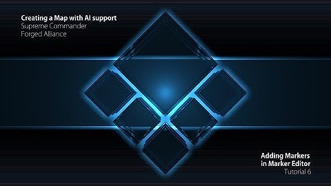 Creating a Map for Supreme Commander: Forged Alliance - Part 6 - Creating AI Markers