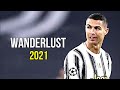 Cristiano Ronaldo 2020/21 ❯ Wanderlust  | Skills & Goals | HD