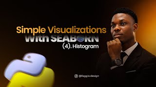 Seaborn Histogram Tutorial | Visualize Data Distributions with Python (Part 4) Python Tutorial Plotting Histograms With Python