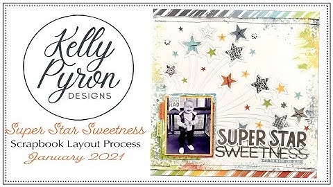Super Star Sweetness | Scrapbook Layout Process Video | Cut To You Design Team Project