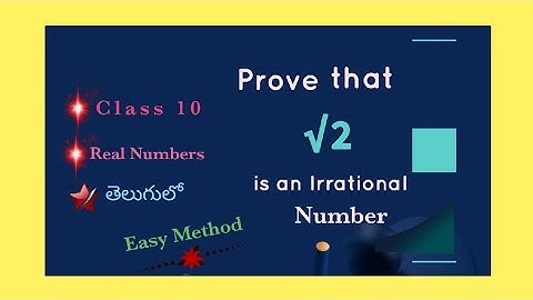 Class 10| Real numbers| Prove that √2 is an irrational number| In Telugu|State Board| CBSE