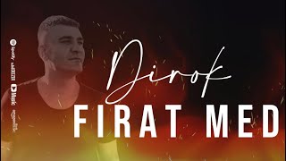 FIRAT MED- DÎROK  -#dirok #kürtçemüzik #kürtçeşarkılar Resimi