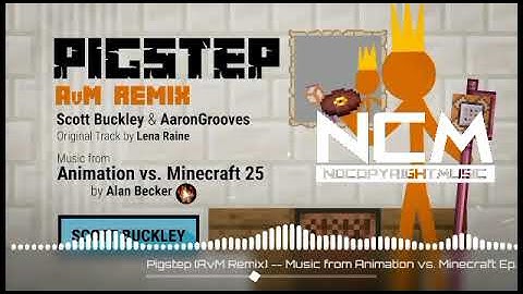 pigstep - AvM Remix - Scott Buckley & AaronGrooves - Animation vs Minecraft ep 25