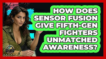 How Does Sensor Fusion Give Fifth-Gen Fighters Unmatched Awareness? - Tactical Warfare Experts