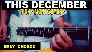 RICKY  MONTGOMERY THIS DECEMBER  - (easy chords  ) GUITAR  CHORDS  LYRICS  TUTORIAL