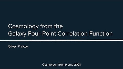 O. Philcox | Cosmology from the Galaxy Four-Point Correlation Function