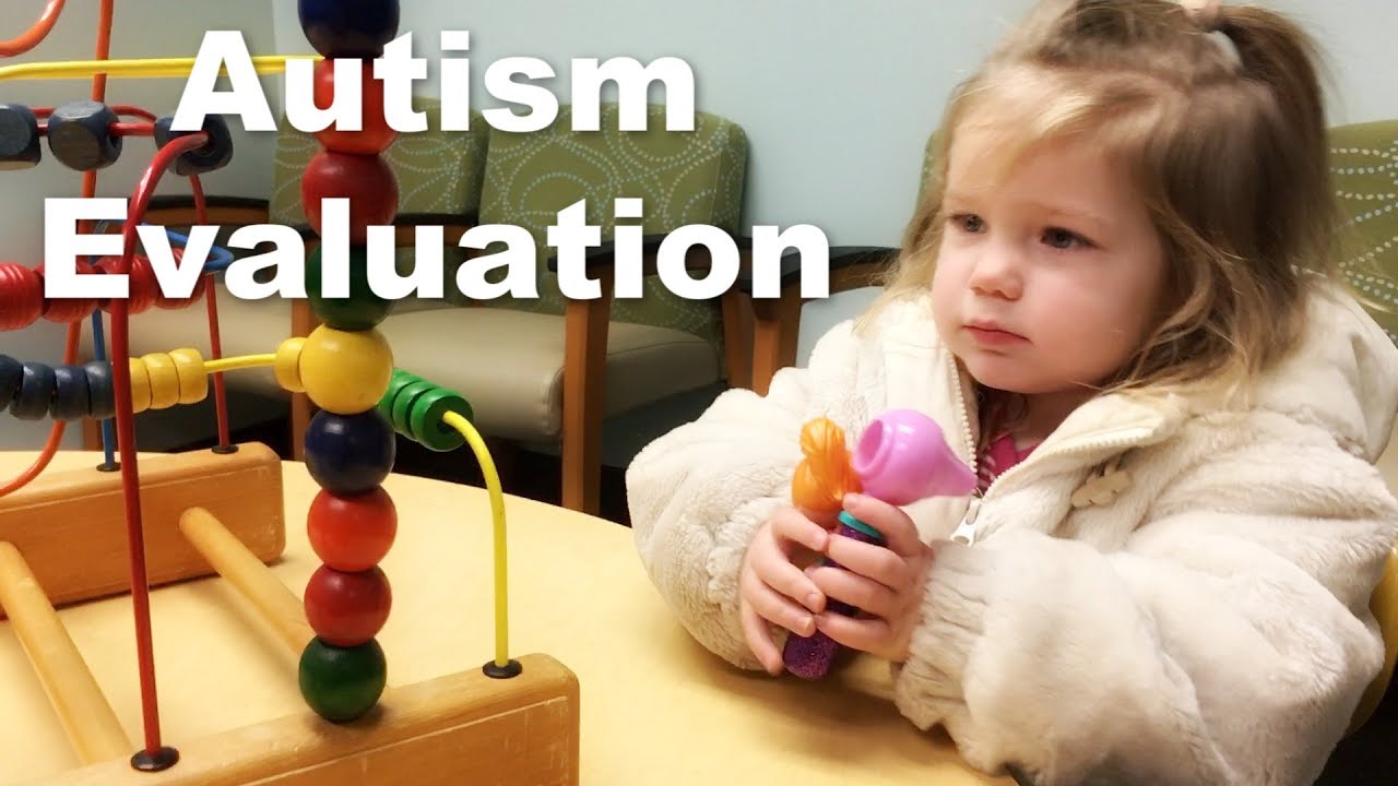 Autism Evaluation for a 2 Year Old Girl Toddler with Autism YouTube