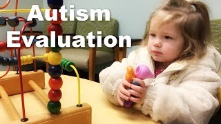 Autism Evaluation for a 2 Year Old Girl Toddler with Autism