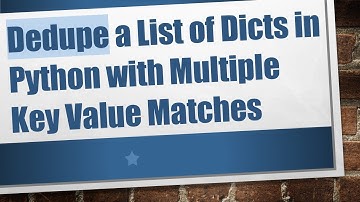 Dedupe a List of Dicts in Python with Multiple Key Value Matches