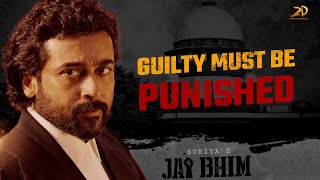 Jai Bhim - Guilty must be punished | Suriya | Lijomol Jose | TJ Gnanavel | 2D Entertainment