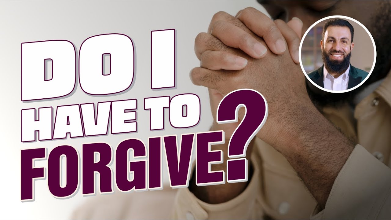 Do I have to forgive?