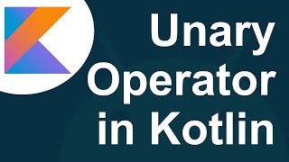 Unary Operator in Kotlin