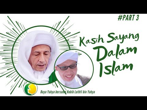 Download Mp3 ceramah buya yahya dan habib lutfi Kasih Sayang dalam Islam | Buya Yahya dengan Habib Luthfi bin Yahya (Part 3) | 2016