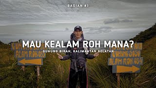 Bisa Pilih Alam Roh  Gunung Birah 1