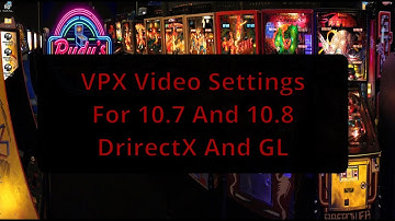 What Video Setting To Use In VPX10.7 & 10.8