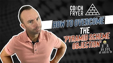 Network Marketing Training: How to Overcome the Pyramid Scheme Objection | Coach Fryer