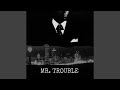 Mrtrouble