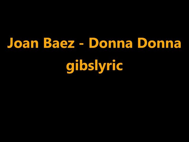 Joan Baez - Donna, Donna Lyrics (1960) class=