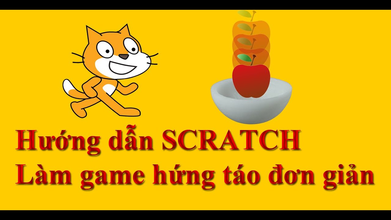 Lập Trình Game Hứng Táo Đơn Giản Bằng Scratch 3.0 - Youtube