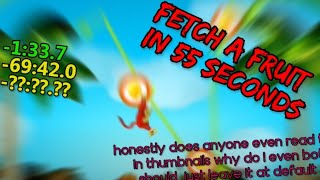 Ooh, Aah & You Fetch A Fruit Speedrun In 55 Seconds Pb