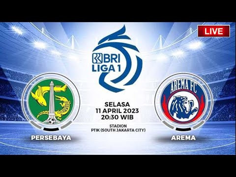 LIVE STREAMING PERSEBAYA SURABAYA VS AREMA FC || SUPER BIG MATCH || BRI LIGA 1 •STREAMING