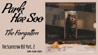 Park Hae Soo (박해수) – The Forgotten (잊혀지는 것) | The Scarecrow 허수아비 OST Part. 2 Lyrics Han/Rom/Indo