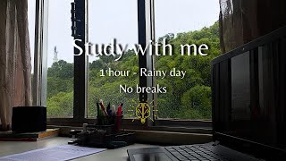 1 HOUR- STUDY WITH ME on a Rainy day | no breaks