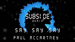 Paul McCartney and Michael Jackson - Say Say Say (Subside Remix) Resimi