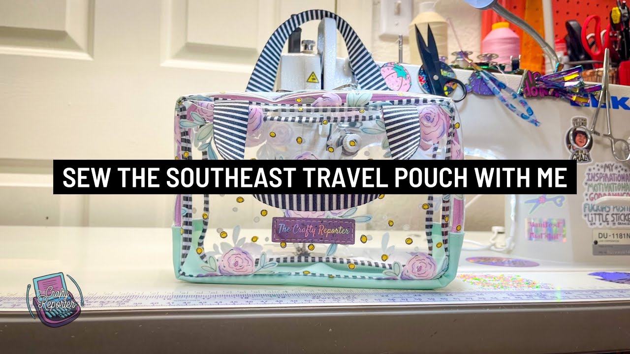 Sew The Southeast Travel Pouch from hilshandmade With Me 🌼 YouTube