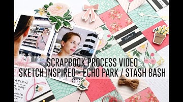 Scrapbook Process Video - Stash Bash / Sketch Inspired / Sketches for 6x6 Paper Pads, Week 8