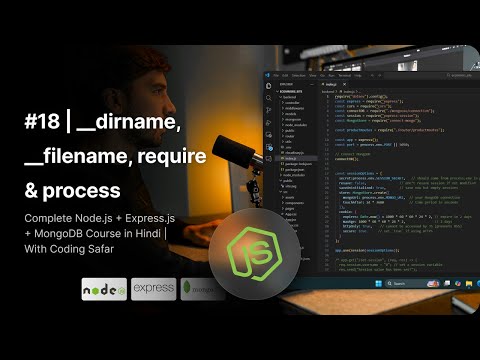 NodeJS Tutorial in Hindi #18 | __dirname, __filename, require & process