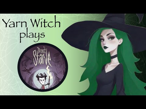 Yarn Witch plays Don't Starve - Day 15