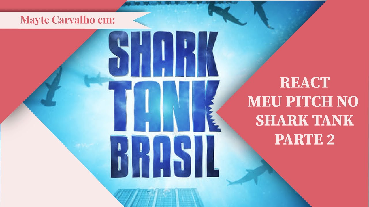 REACT - MEU PITCH SHARKTANK