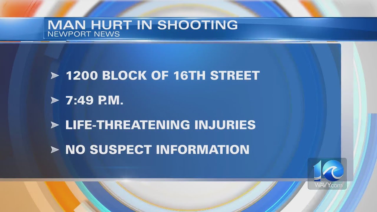 Man seriously injured following shooting on 16th Street in Newport News