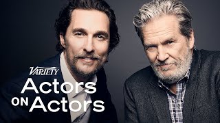 Matthew McConaughey & Jeff Bridges | Actors on Actors - Full Conversation