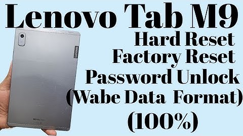 💥💥Lenovo Tab M9💥Hard Reset,Factory Reset,Password Unlock,, Wabe Data Format,💥💥