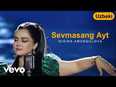 Nigina Amonqulova - Sevmasang Ayt (Official Video)