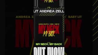 My Neck, My Back out NOW 💥 #clubsounds #andreazelletta #outnow