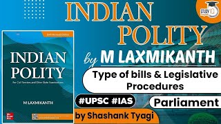 Indian Polity by M Laxmikanth - Type of bills & Legislative Procedures Parliament | Polity for UPSC screenshot 3