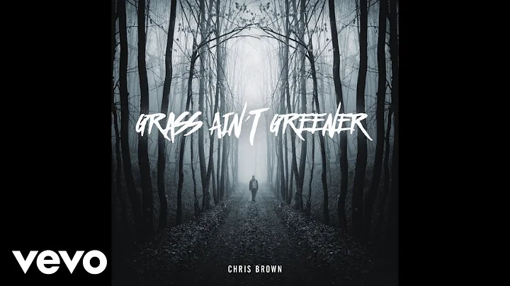 Chris Brown - Grass Ain't Greener (Audio)