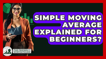 Simple Moving Average Explained For Beginners? - The Friendly Statistician