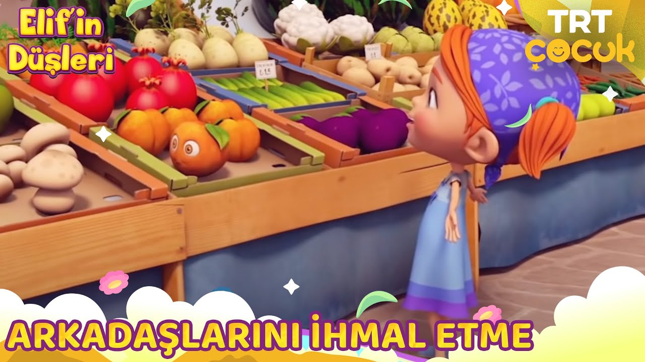 ELİF'İN DÜŞLERİ | ARKADAŞLARINI İHMAL ETME | TRT ÇOCUK - YouTube