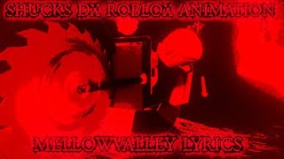 Shucks DX Roblox Animation But With MellowValley Lyrics | @maxplayy800