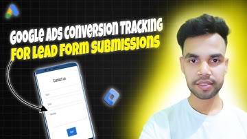 Google Ads Conversion Tracking for Lead Forms Submission with Google Tag Manager 2024