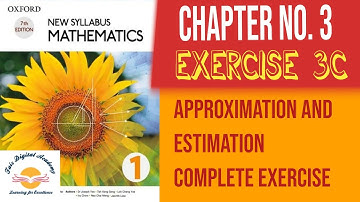 D1 Mathematics (O-Level) || Chapter 3 || Exercise 3C Complete || Approximation & Estimation
