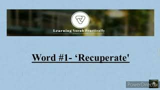 Recuperate meaning, sentence usage, synonyms & antonyms | Learn Vocab Practically | SSC UPSC IELTS