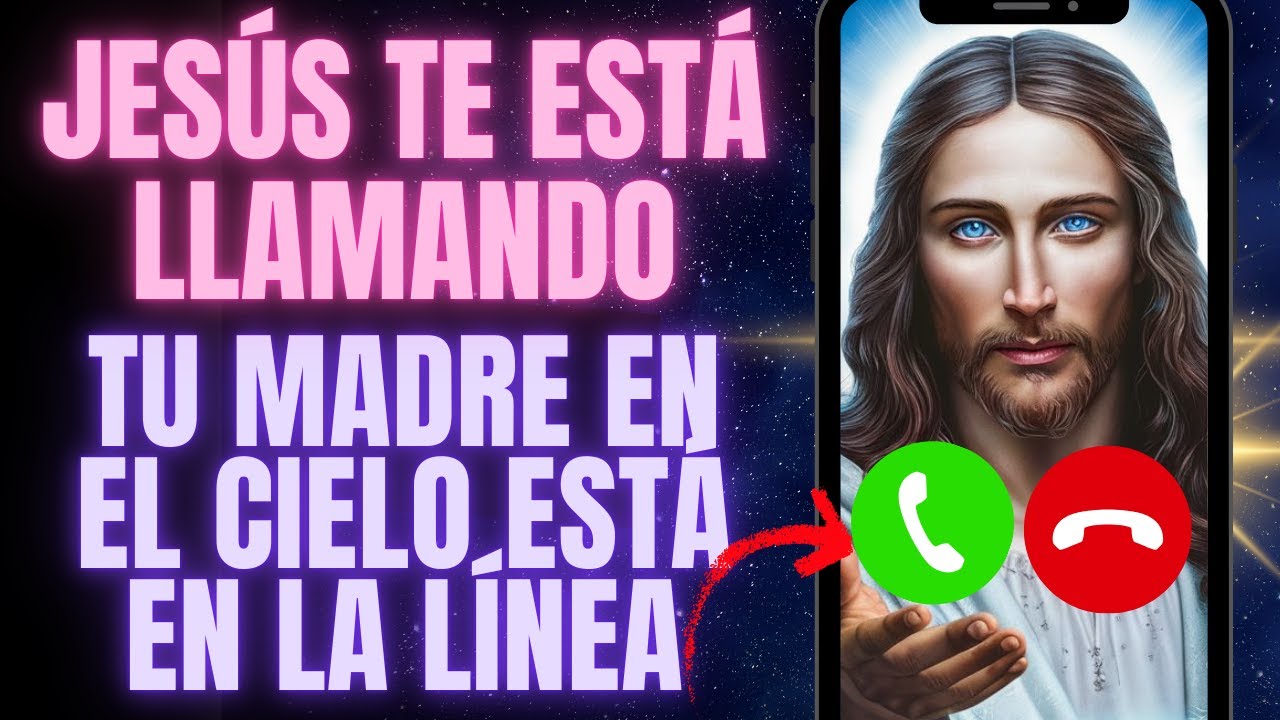 📞 JESÚS TE ESTÁ LLAMANDO, TU MADRE ESTÁ EN LA LÍNEA Y NECESITO ENTREGARTE LO QUE ELLA PIDIÓ HOY