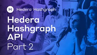 Hedera Hashgraph API Part 2