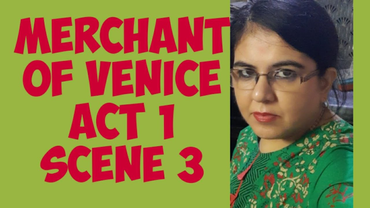 MERCHANT OF VENICE ACT 1 SCENE 3 - YouTube