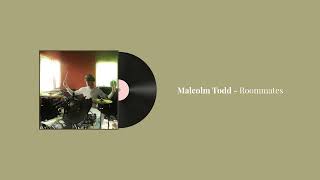 Roommates  Malcolm Todd